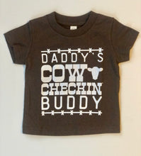 Load image into Gallery viewer, Daddy's Cow Checkin' Buddy Tee