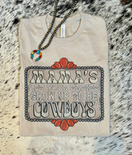 Load image into Gallery viewer, Let Your Babies Grow Up To Be Cowboys Women’s Tee