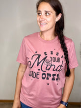 Load image into Gallery viewer, Keep You Mind Open Mauve Tee