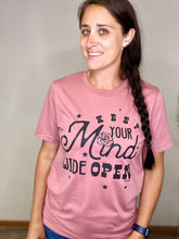Load image into Gallery viewer, Keep You Mind Open Mauve Tee